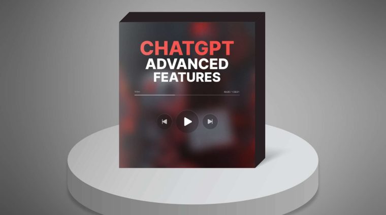 ChatGPT Advanced Features1 ChatGPT Advanced Features1