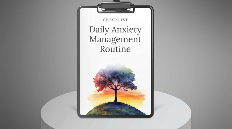 Daily Anxiety Management Routine – Checklist1 Daily Anxiety Management Routine - Checklist1