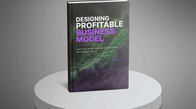 Designing a Profitable Business Model – Ebook3 Designing a Profitable Business Model - Ebook3