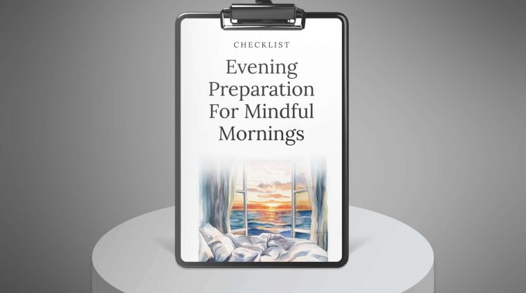 Evening Preparation for Mindful Mornings – Checklist-1 Evening Preparation for Mindful Mornings - Checklist-1