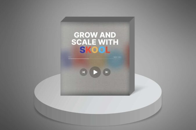 Grow and Scale with Skool1