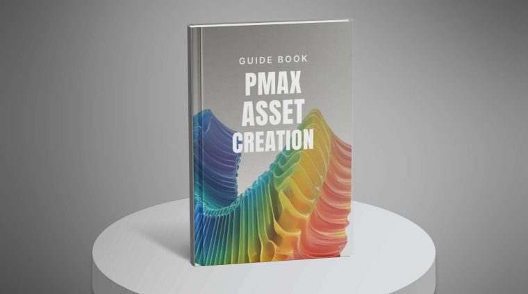 PMax Asset Creation – Guide1 PMax Asset Creation - Guide1