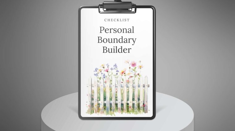 Personal Boundary Builder – Checklist1 Personal Boundary Builder - Checklist1
