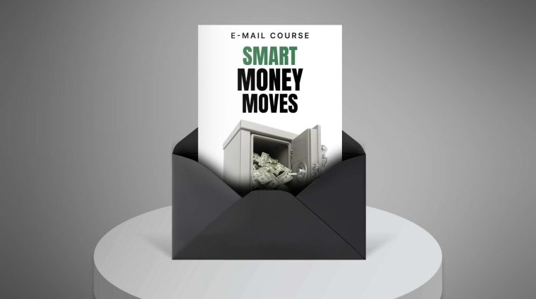 Smart Money Moves – Mini-Course1 Smart Money Moves - Mini-Course1