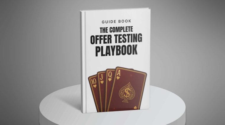 The-Complete-Offer-Testing-Playbook—Guide1 The-Complete-Offer-Testing-Playbook---Guide1
