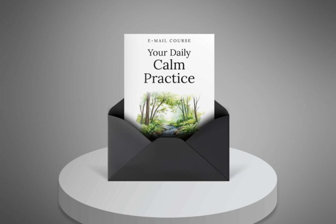 Your Daily Calm Practice - Mini-Course1